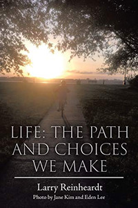 Life: The Paths And Choices We Make
