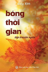 Bóng Th?I Gian: (T?P Truy?N Ng?N Ph?T Giáo) (Vietnamese Edition) Bóng Th?I Gian: (T?P Truy?N Ng?N Ph?T Giáo) (Vietnamese Edition)