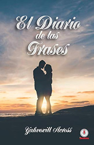 El Diario De Las Frases (Spanish Edition) El Diario De Las Frases (Spanish Edition)