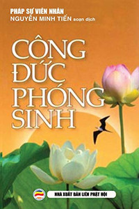 Công D?C Phóng Sinh (Vietnamese Edition) Công D?C Phóng Sinh (Vietnamese Edition)
