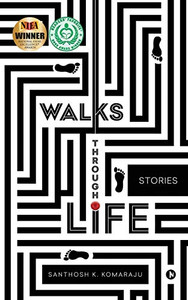 Walks Through Life: Stories Walks Through Life: Stories