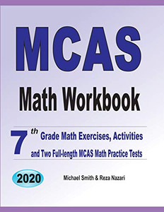 Mcas Math Workbook: 7Th Grade Math Exercises, Activities, And Two Full-Length Mcas Math Practice Tests