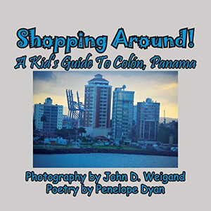 Shopping Around! A Kid'S Guide To Colón, Panama