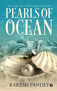 Pearls Of Ocean: Musings Of A Philosophical Soul
