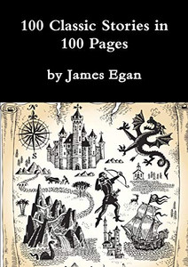 100 Classic Stories In 100 Pages