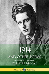1914 And Other Poems (World War One Poetry) 1914 And Other Poems (World War One Poetry)