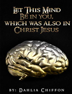 Let This Mind Be In You, Which Was Also In Christ Jesus