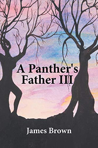 A Panther'S Father Iii A Panther'S Father Iii