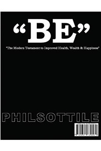 Be The Modern Testament To Improved Health, Wealth, And Happiness Be The Modern Testament To Improved Health, Wealth, And Happiness