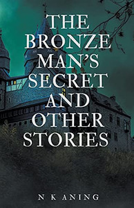 The Bronze Man'S Secret And Other Stories