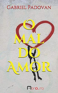 O Mal Do Amor (Portuguese Edition) O Mal Do Amor (Portuguese Edition)