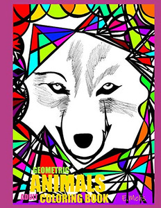 Geometric Animals: Adult Coloring Book