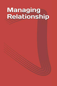 Managing Relationship Managing Relationship