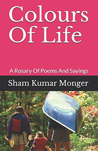 Colours Of Life: A Rosary Of Poems And Sayings