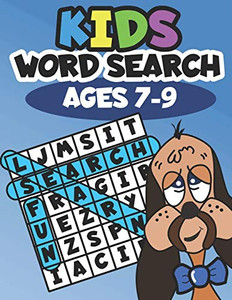 Kids Word Search Ages 7-9: Learning Made Fun Kids Word Search Ages 7-9: Learning Made Fun