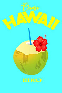 Cruise Hawaii: Hawaiian Islands Cruising Cruise Hawaii: Hawaiian Islands Cruising
