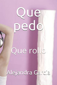 Que Pedo: Que Rollo (Spanish Edition)