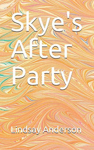 Skye'S After Party (Skye Colton)