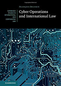 Cyber Operations and International Law (Cambridge Studies in International and Comparative Law) Cyber Operations and International Law (Cambridge Studies in International and Comparative Law)