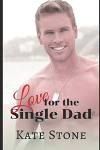 Love For The Single Dad Love For The Single Dad