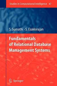 Fundamentals of Relational Database Management Systems (Studies in Computational Intelligence) Fundamentals of Relational Database Management Systems (Studies in Computational Intelligence)