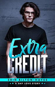 Extra Credit: A Gay Love Story (Elliot Extra) Extra Credit: A Gay Love Story (Elliot Extra)
