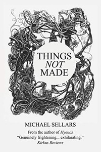 Things Not Made Things Not Made
