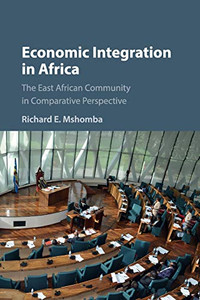 Economic Integration In Africa: The East African Community In Comparative Perspective