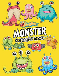 Monster Coloring Book: Cute Monsters Coloring Book For Kids:A Fun Colouring Activity Book For All Ages , Perfect Gift For Kids