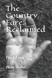 Reclaimed: Part Four (The Country Fare)