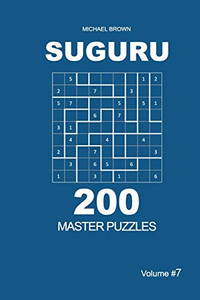 Suguru - 200 Master Puzzles 9X9 (Volume 7) Suguru - 200 Master Puzzles 9X9 (Volume 7)
