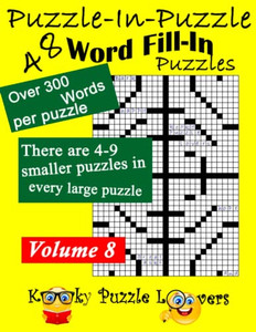 Puzzle-In-Puzzle Word Fill-In Puzzles, Volume 8: 48 Puzzles
