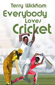 Everybody Loves Cricket Everybody Loves Cricket
