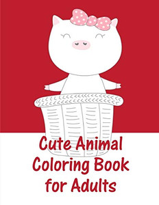 Cute Animal Coloring Book For Adults: Christmas Coloring Book Adult For Relaxation (Animals Around The World)