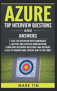 Azure Top Interview Questions And Answers - Microsoft Azure: Face The Microsoft Azure Interview With Confidence