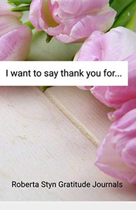 I Want To Say Thank You For ...