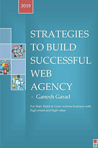 Strategies To Build Successful Web Agency Strategies To Build Successful Web Agency