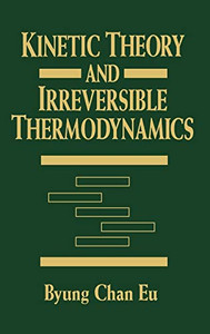 Kinetic Theory and Irreversible Thermodynamics Kinetic Theory and Irreversible Thermodynamics