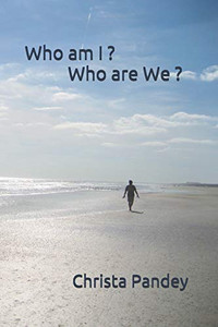 Who Am I ? Who Are We ? Who Am I ? Who Are We ?