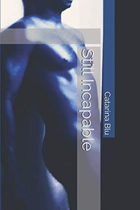 Still Incapable (Incapable Series)