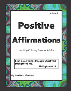 Positive Affirmations: Inspiring Coloring Book For Adults Positive Affirmations: Inspiring Coloring Book For Adults