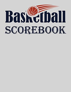 Basketball Scorebook: Basic 50 Game Basketball Scorebook