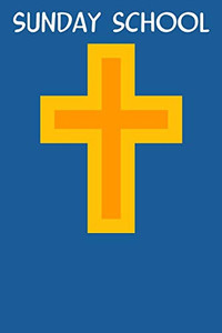 Sunday School: Scripture Study Workbook Sunday School: Scripture Study Workbook