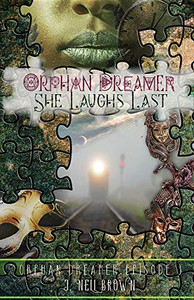 She Laughs Last (Orphan Dreamer Saga)