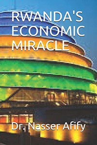 Rwanda'S Economic Miracle Rwanda'S Economic Miracle