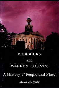 Vicksburg And Warren County A History Of People And Place Vicksburg And Warren County A History Of People And Place