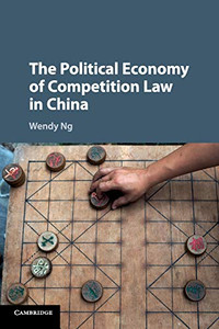 The Political Economy Of Competition Law In China The Political Economy Of Competition Law In China