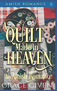 A Quilt Made In Heaven A Quilt Made In Heaven