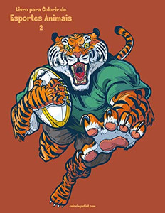 Livro Para Colorir De Esportes Animais 2 (Portuguese Edition) Livro Para Colorir De Esportes Animais 2 (Portuguese Edition)
