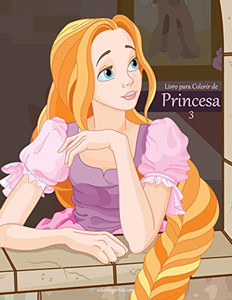 Livro Para Colorir De Princesa 3 (Portuguese Edition) Livro Para Colorir De Princesa 3 (Portuguese Edition)